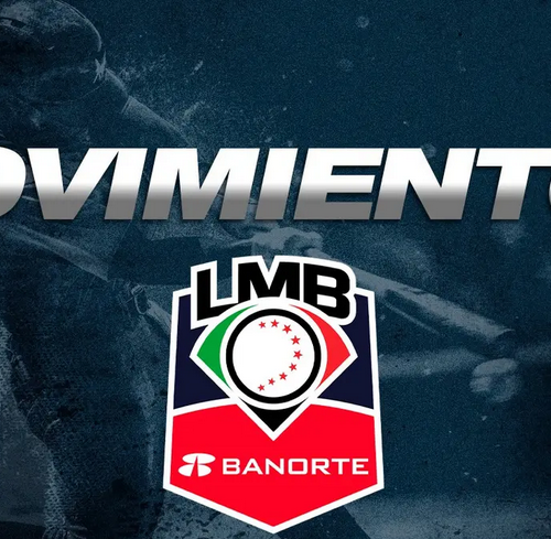 LMB reporta altas y bajas en rosters de varios equipos