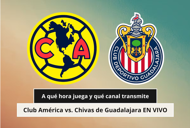 Horario y dónde ver el Clásico Nacional entre América y Chivas por la Liga MX